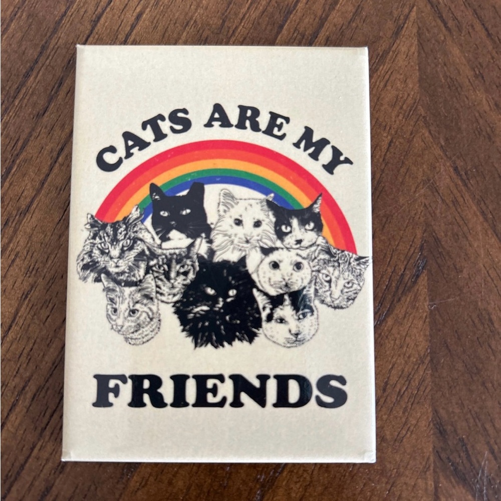 Cats Are My Friends Magnet